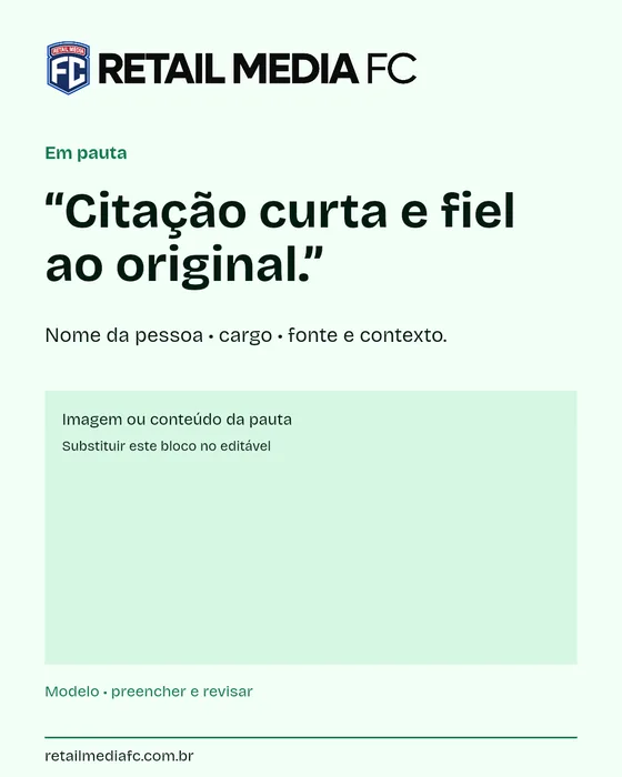 Em pauta · 4x5. Retail Media FC; modelo com campos a preencher.