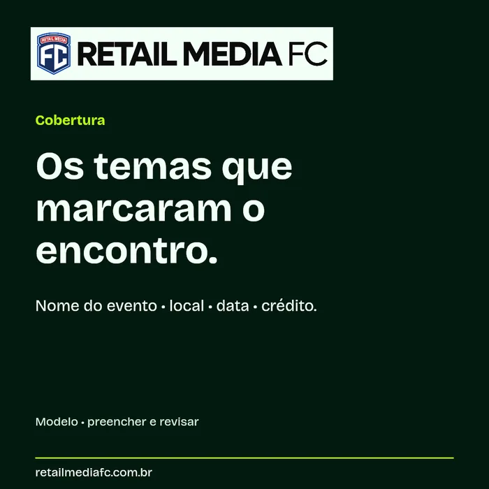 Cobertura · 1x1. Retail Media FC; modelo com campos a preencher.