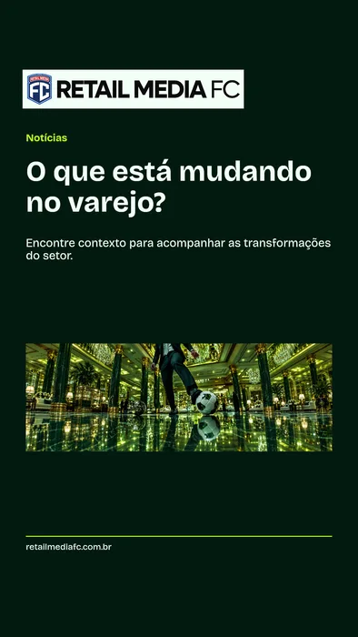 Notícias · apresentação 9x16. Retail Media FC; proposta de identidade visual.